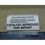 Restoration Decal - "Catalyst Approved for Import" - 1984 (Bertone X19. Pininfarina 124 Spider)